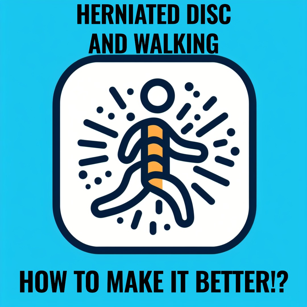 Does a Herniated Disc affect your Walking - How Can You Make It Better