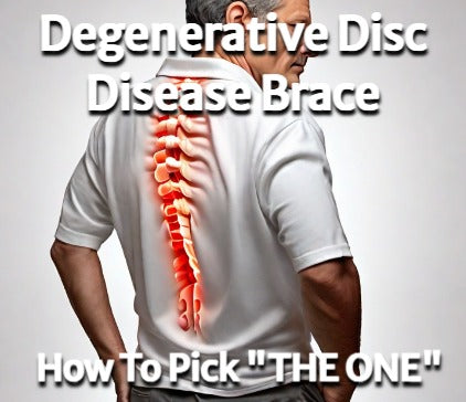 How To Pick A Back Brace for Degenerative Disc Disease