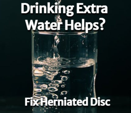 Drinking A Lot Of Water Will Heal Herniated Disc? The Answer!